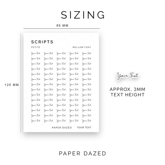 3mm Petite Custom Scripts - MELLOW