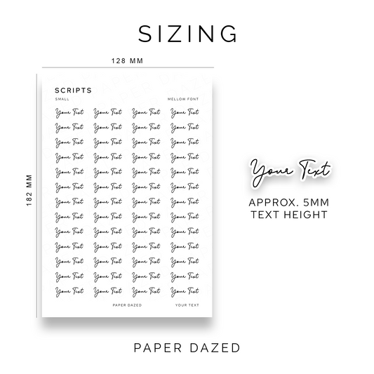 5mm Small Custom Scripts - MELLOW