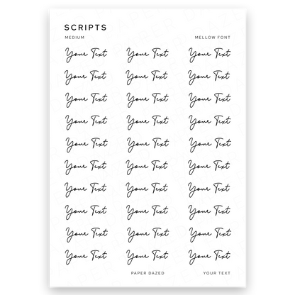 7mm Medium Custom Scripts - MELLOW